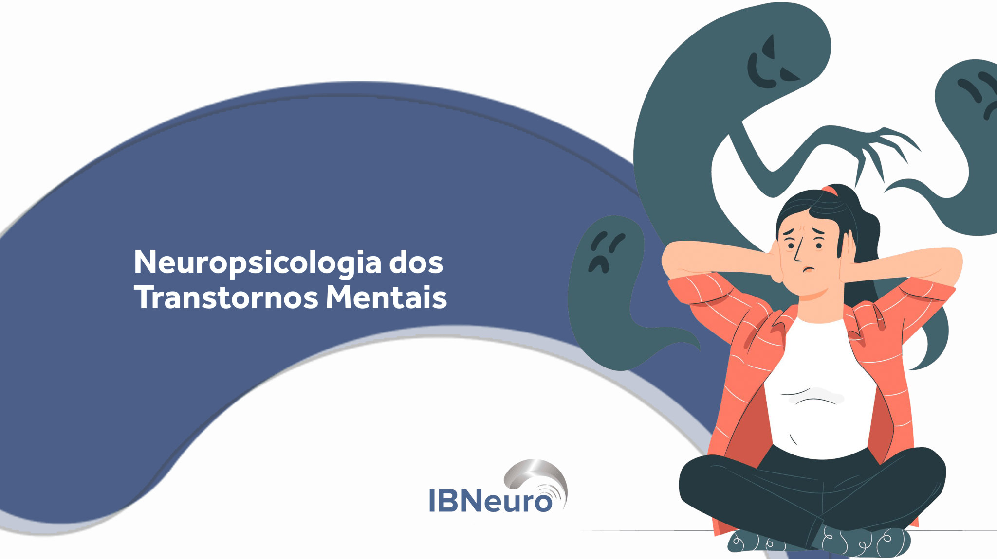 A Neuropsicologia dos Transtornos Mentais - IBNeuro