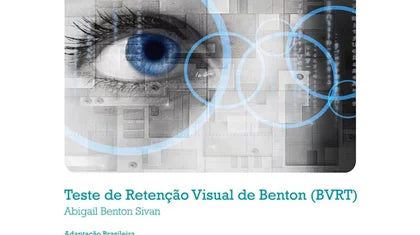 O Teste de Retenção Visual de Benton (BVRT): Uma Ferramenta Multifacetada em Avaliação Neuropsicológica