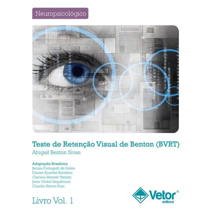 O Teste de Retenção Visual de Benton (BVRT): Uma Ferramenta Multifacetada em Avaliação Neuropsicológica