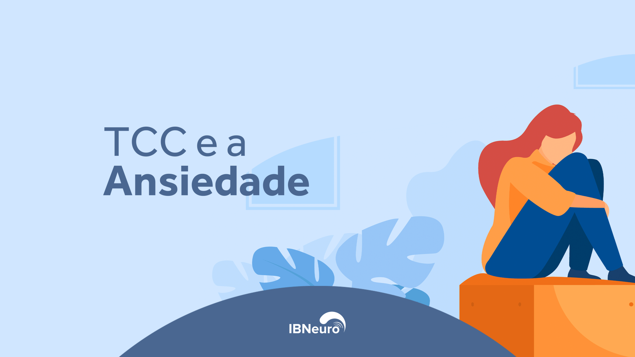 TCC e a Ansiedade - IBNeuro