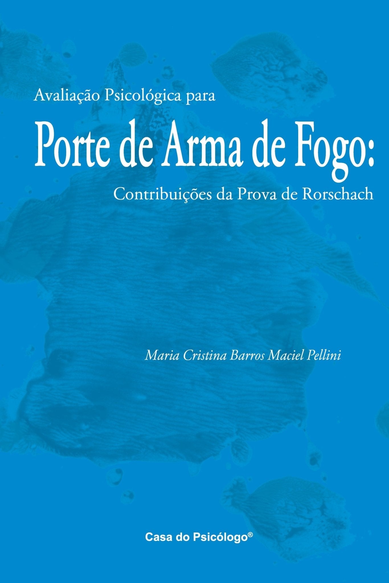 Avaliação psicológica para porte de arma de fogo: contribuições da prova de Rorschach