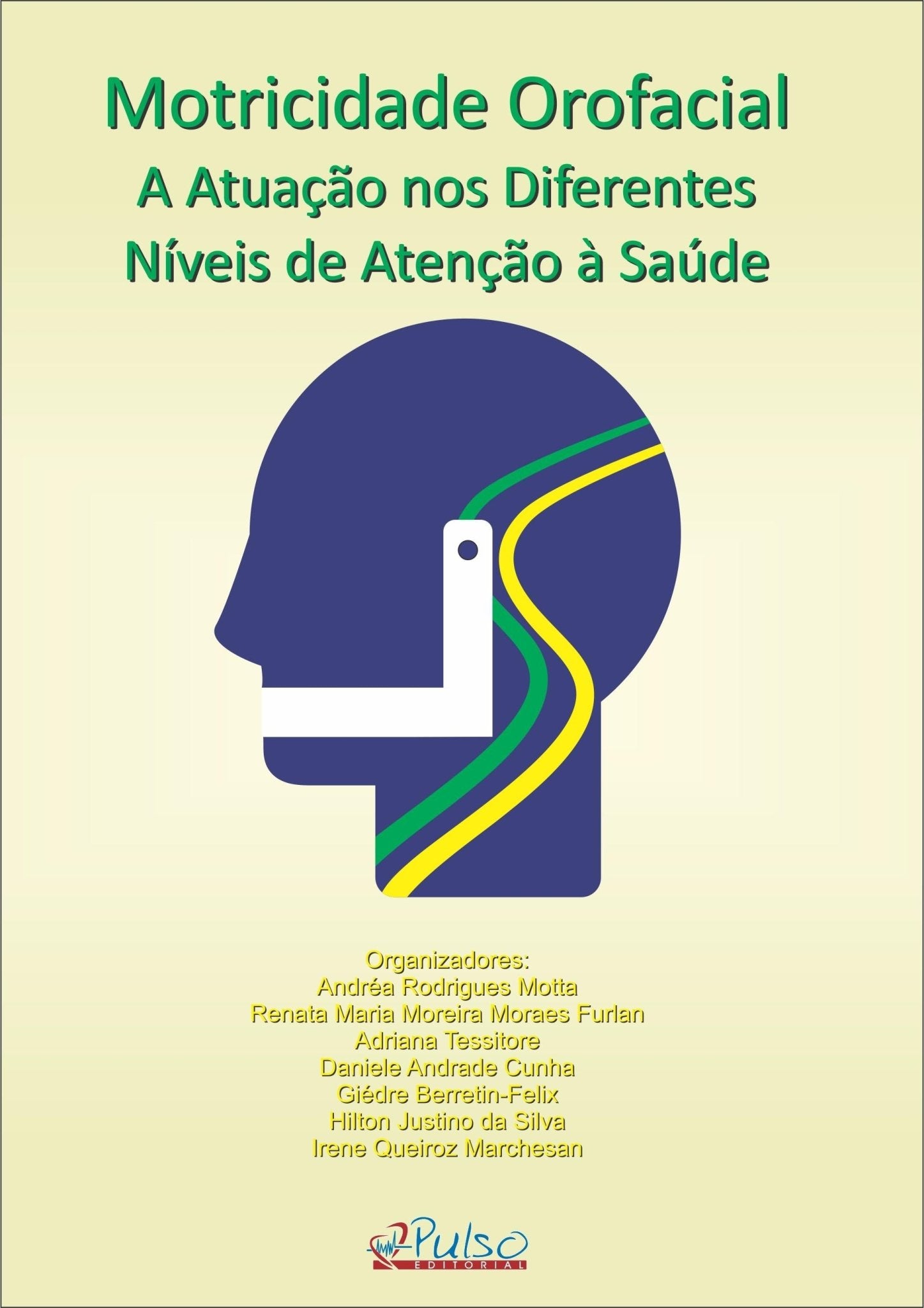 MOTRICIDADE OROFACIAL: A Atuação nos Diferentes Níveis de Atenção à Saúde