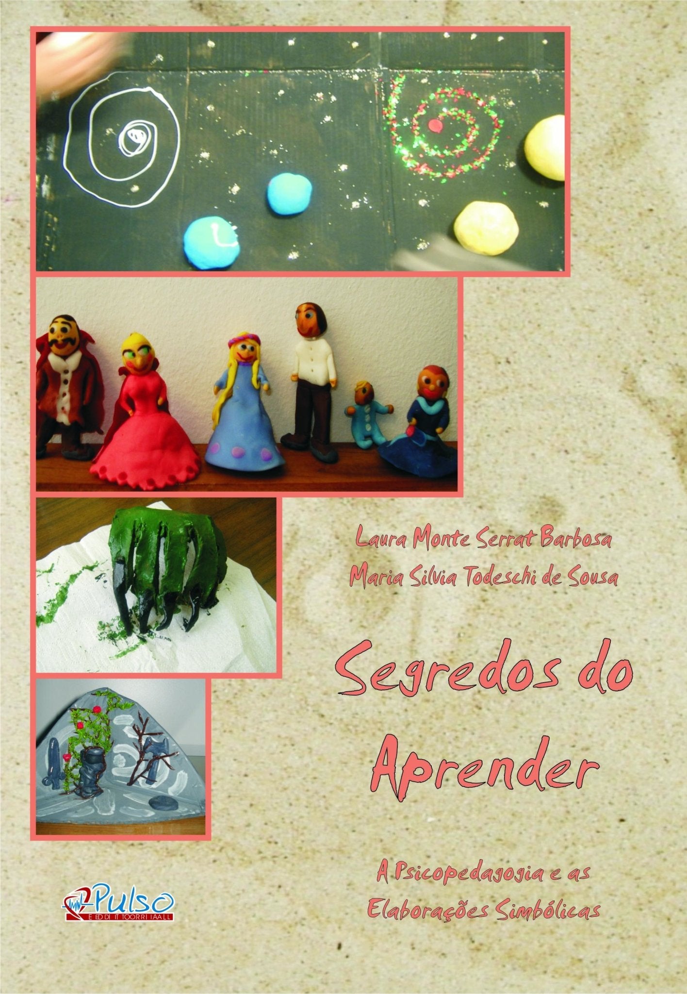 Segredos do Aprender - A Psicopedagogia e as Elaborações Simbólicas