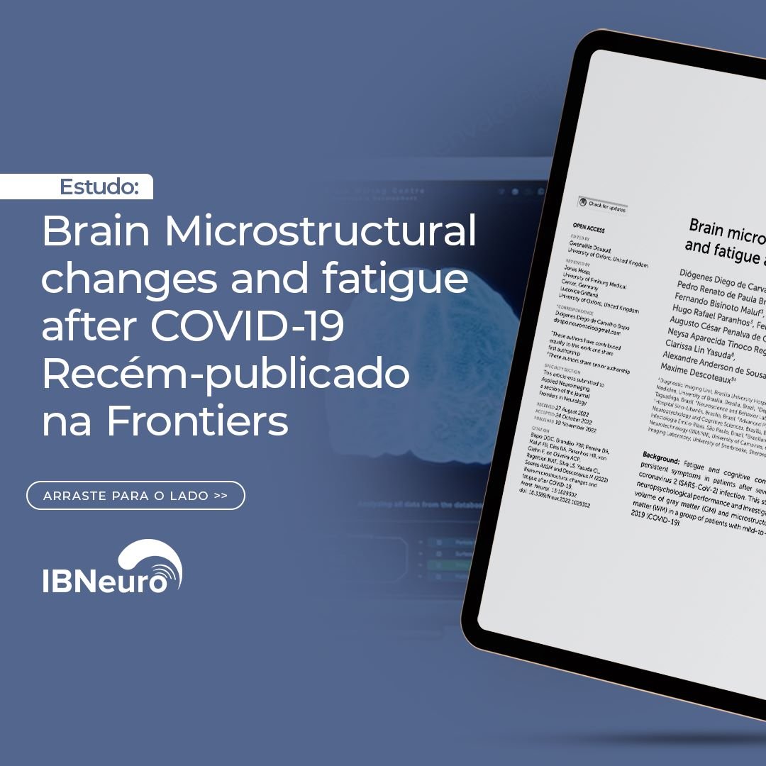 Alterações microestruturais cerebrais e fadiga após a infecção pelo coronavírus (COVID-19) - IBNeuro