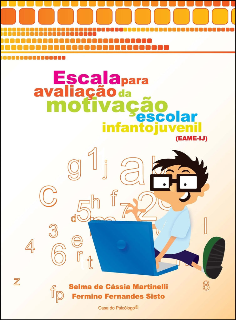 EAME-IJ - Escala para Avaliação da Motivação Escolar Infantojuvenil (Kit)