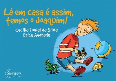 Lá em Casa é Assim, Temos o Joaquim!