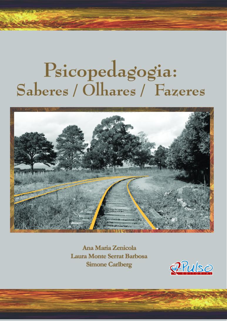 Psicopedagogia: Saberes / Olhares / Fazeres